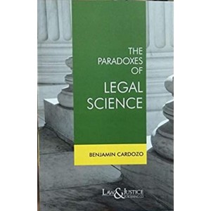Law & Justice Publishing Co's The Paradoxes Of Legal Science By Benjamin Cardozo